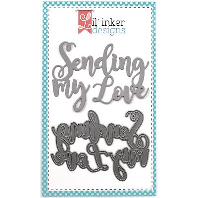 Lil Inker Designs Sending My Love Word Die