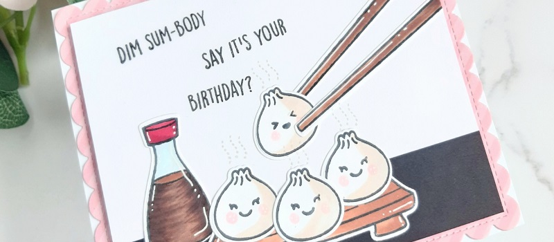 Dim Sum-Body Say It's Your Birthday?